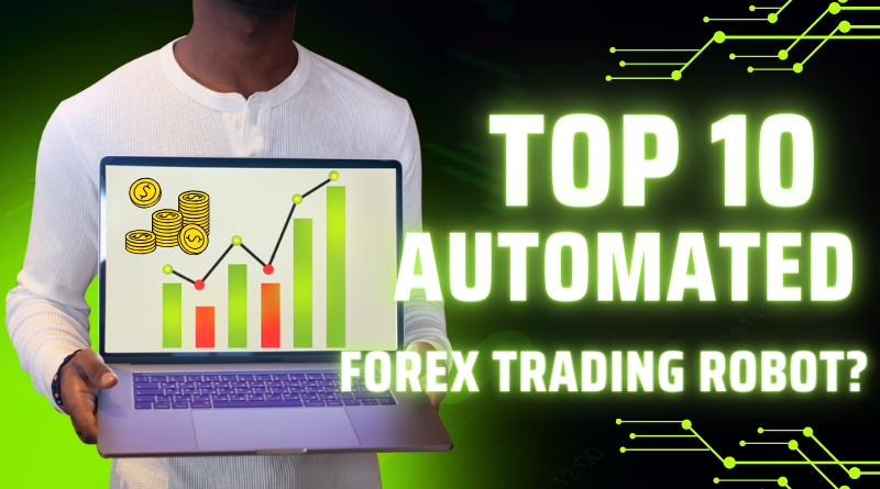 What Is The Best Fully Automated Forex Trading Robot?