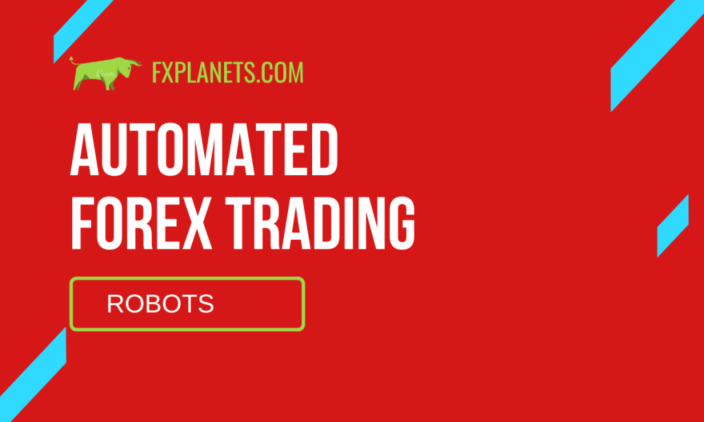 Automated Forex Trading Robots