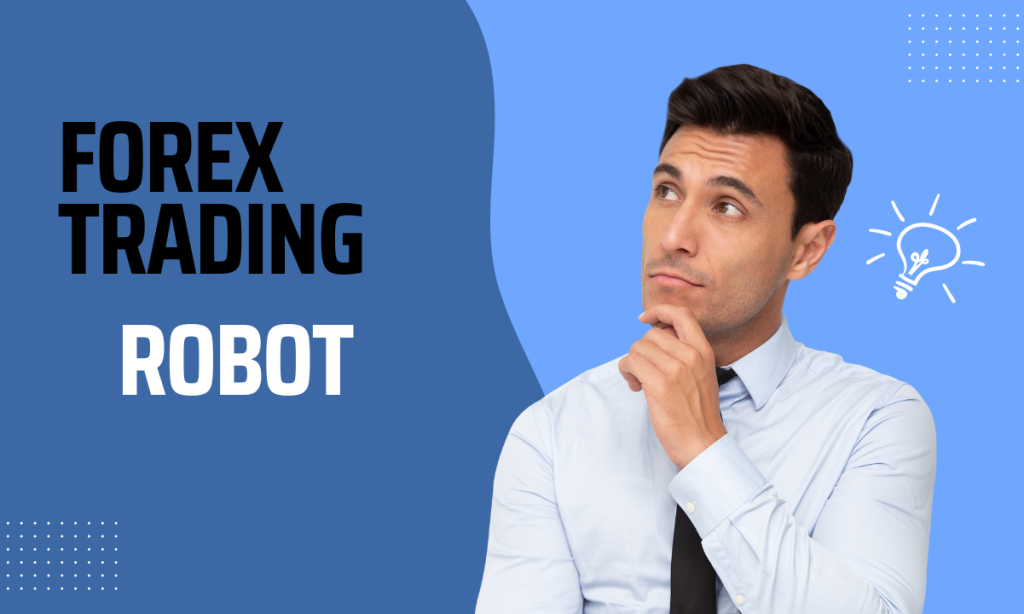 Forex Trading Robots