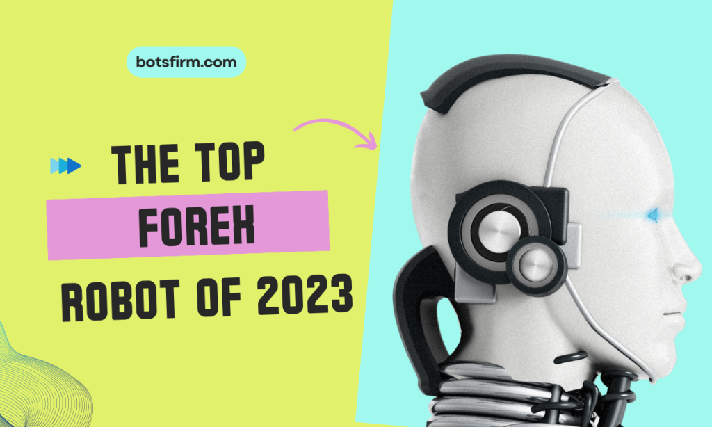The Top Forex Robots of 2023