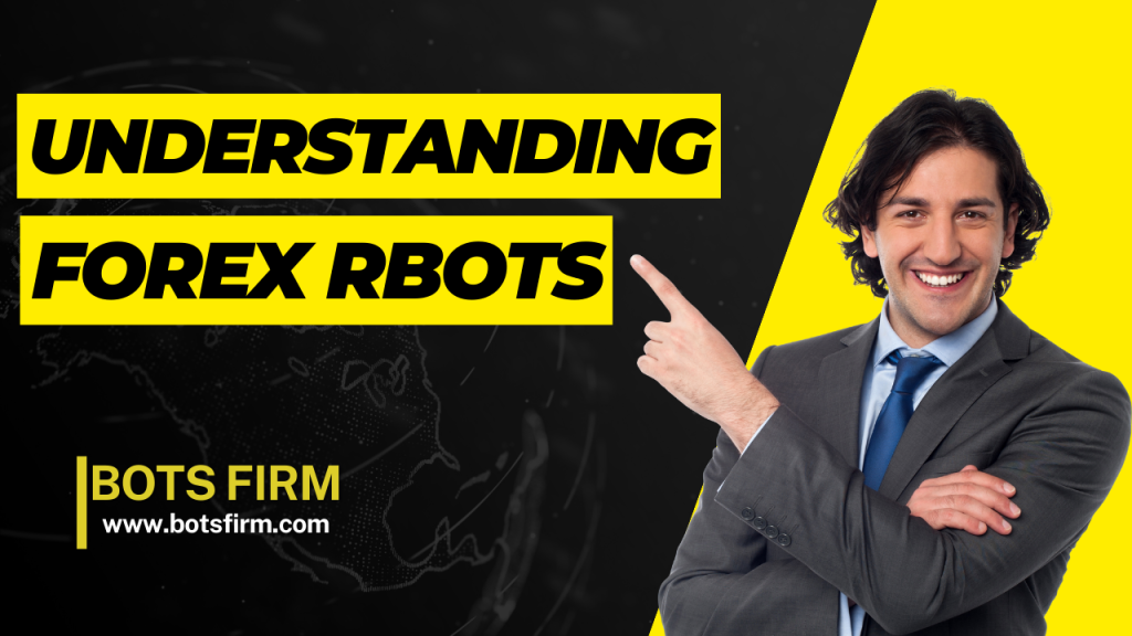 Understanding Forex Robots